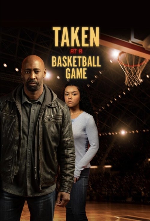 Постер фильма «Taken at a Basketball Game»
