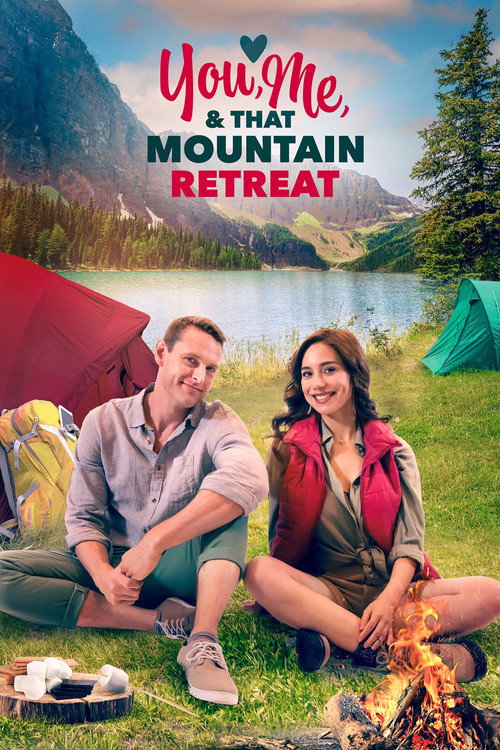 Постер фильма «You, Me, and that Mountain Retreat»