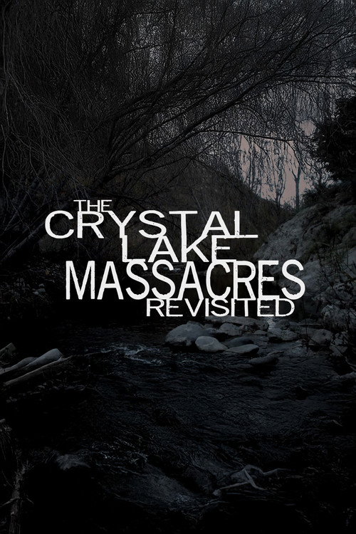 Постер фильма «The Crystal Lake Massacres Revisited - Part I»