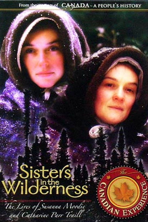 Постер фильма «Sisters in the Wilderness: The Lives of Susanna Moodie and Catharine Parr Traill»