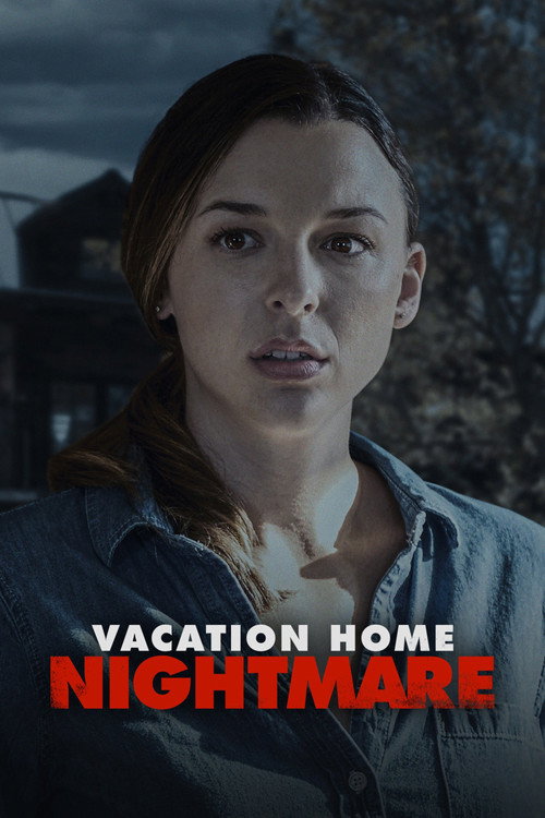 Постер фильма «Vacation Home Nightmare»