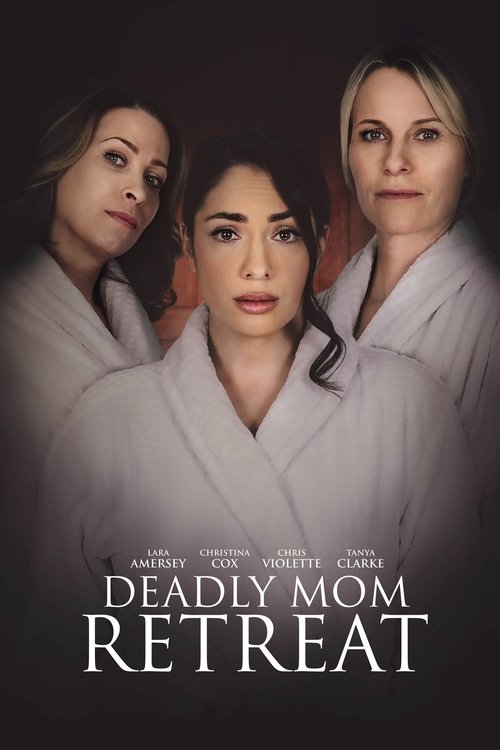 Постер фильма «Deadly Mom Retreat»