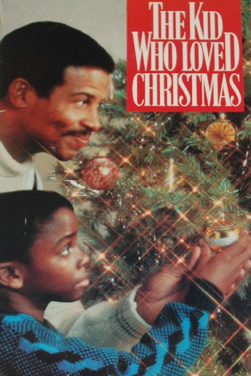 Постер фильма «The Kid Who Loved Christmas»