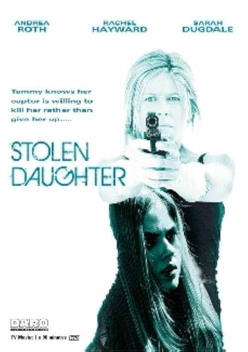Постер фильма «Stolen Daughter»