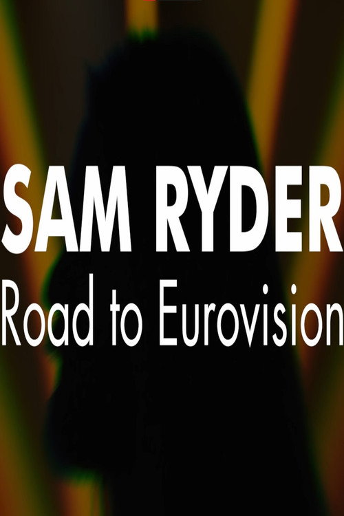 Постер фильма «Sam Ryder: Road to Eurovision»