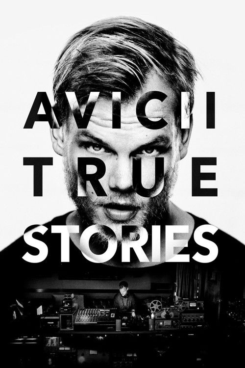 Постер фильма «Avicii: True Stories»
