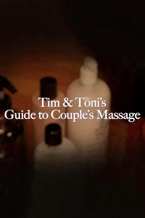 Постер фильма «Tim and Toni's Guide To Couple's Massage»