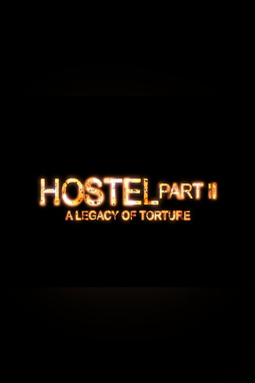Постер фильма «Hostel Part II: A Legacy of Torture»