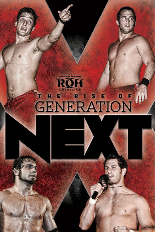 Постер фильма «ROH: The Rise of Generation Next»