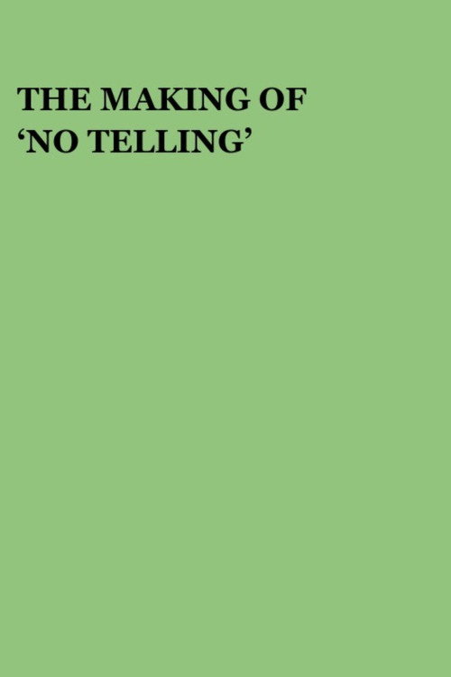 Постер фильма «The Making of 'No Telling'»