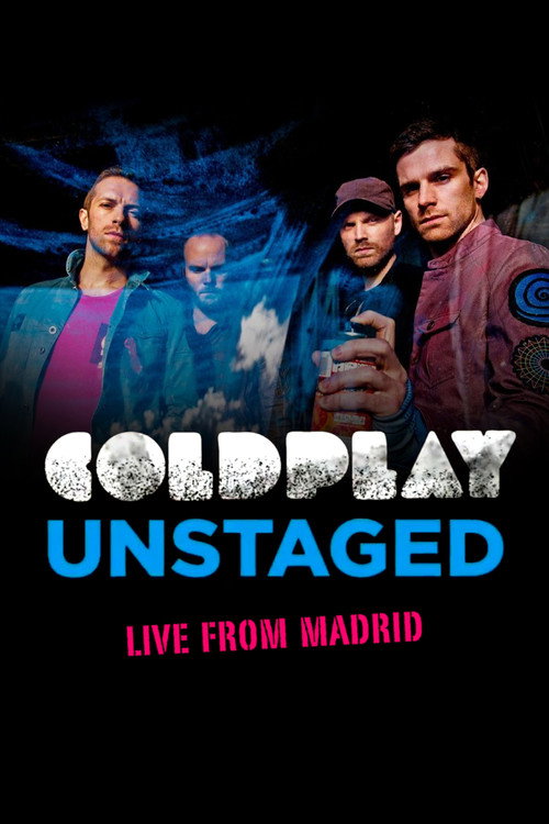 Постер фильма «Coldplay: Unstaged Live From Madrid»