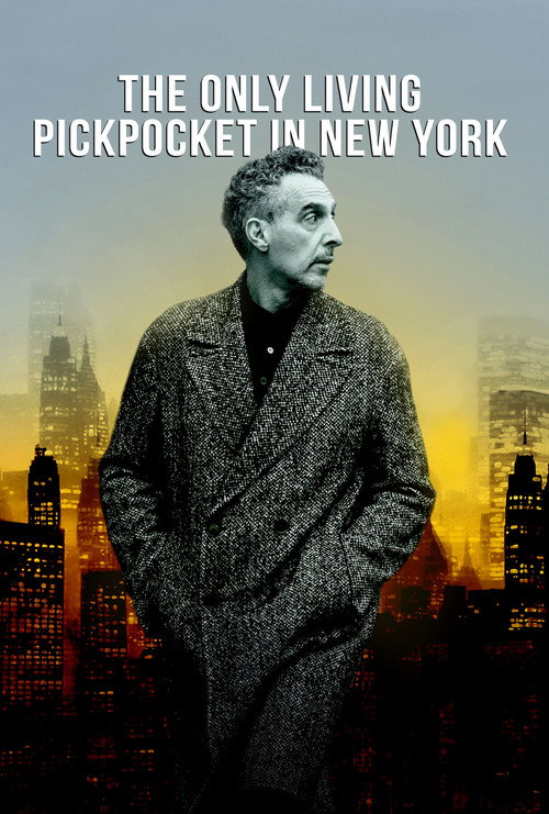 Постер фильма «The Only Living Pickpocket in New York»