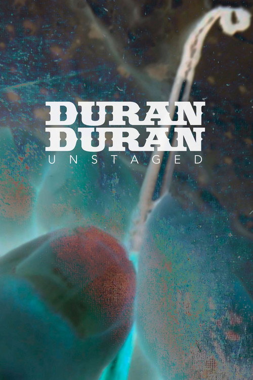 Постер фильма «Duran Duran: Unstaged»