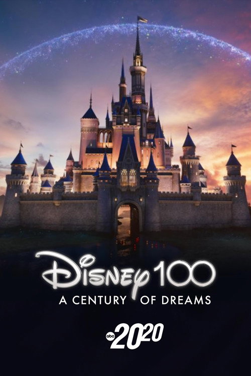 Постер фильма «Disney 100: A Century of Dreams – A Special Edition of 20/20»