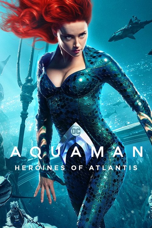 Постер фильма «Aquaman: Heroines of Atlantis»