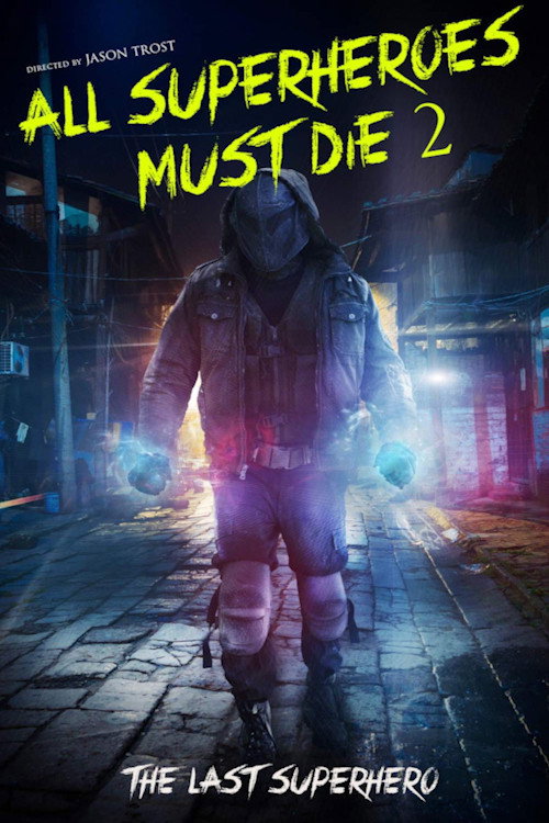 Постер фильма «All Superheroes Must Die 2: The Last Superhero»