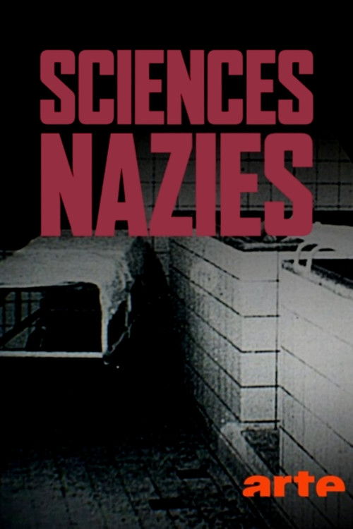 Постер фильма «Sciences nazies : la race, le sol et le sang»