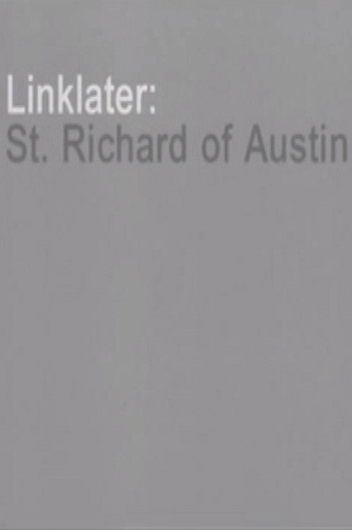 Постер фильма «Linklater: St. Richard of Austin»