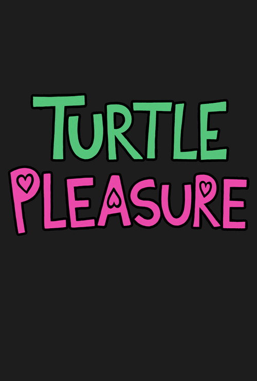Постер фильма «Turtle Pleasure»