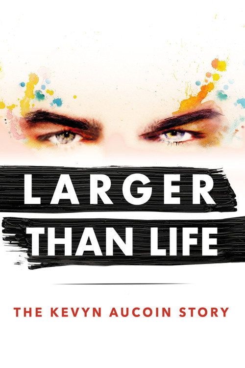 Постер фильма «Larger than Life: The Kevyn Aucoin Story»