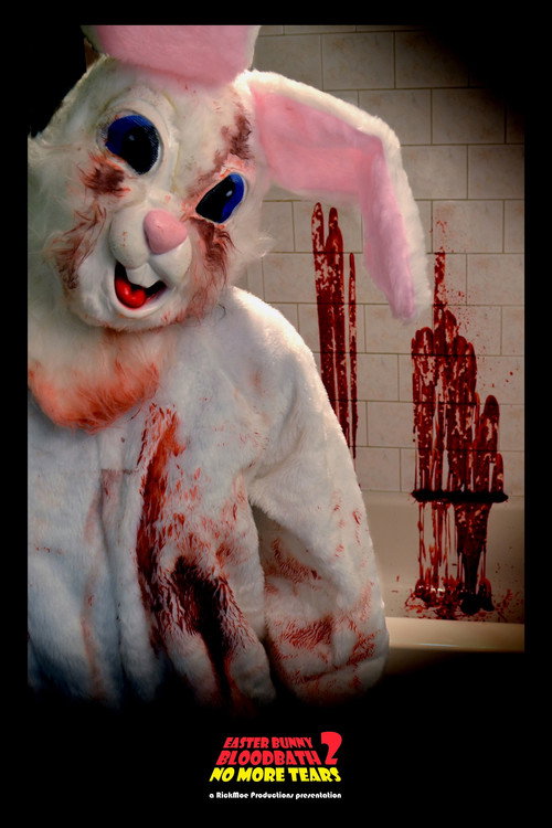 Постер фильма «Easter Bunny Bloodbath 2: No More Tears»