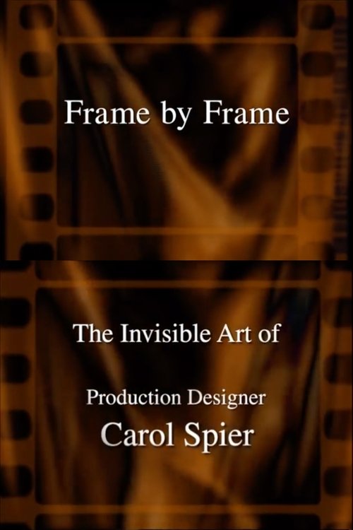 Постер фильма «Frame by Frame: The Invisible Art of Production Designer Carol Spier»