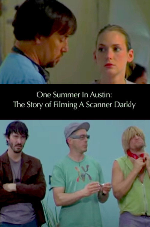 Постер фильма «One Summer in Austin: The Story of Filming 'A Scanner Darkly'»