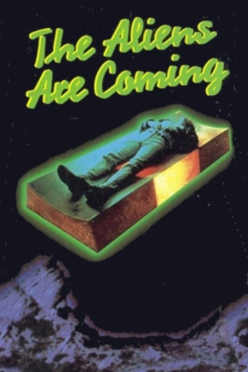 Постер фильма «The Aliens Are Coming»