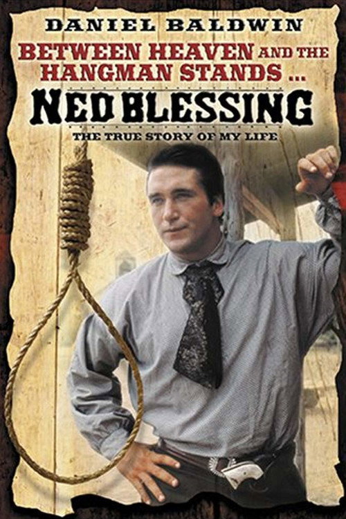 Постер фильма «Ned Blessing: The True Story Of My Life»