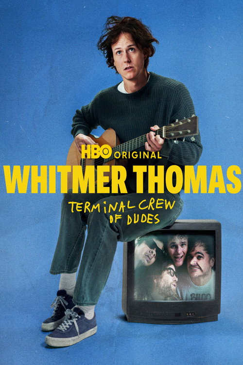 Постер фильма «Whitmer Thomas: Terminal Crew of Dudes»