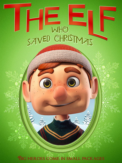 Постер фильма «The Elf Who Saved Christmas»