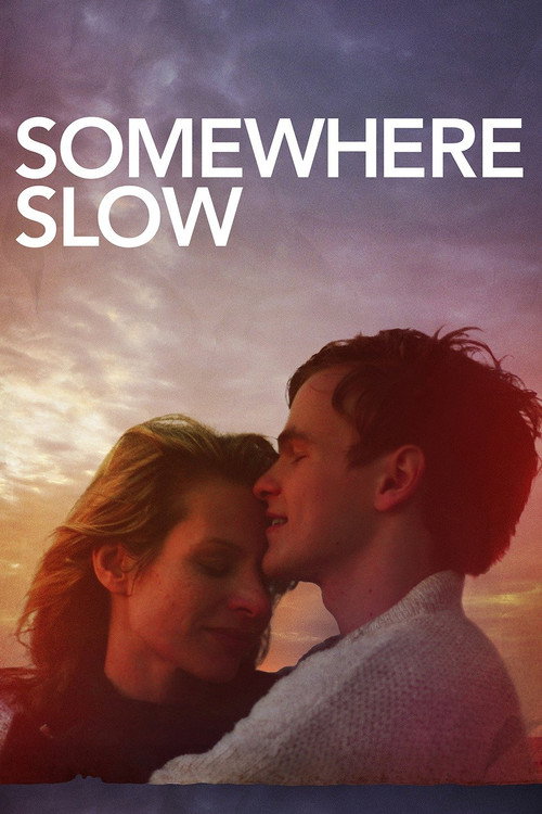 Постер фильма «Somewhere Slow»