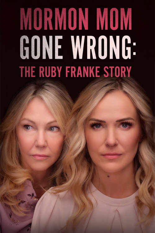 Постер фильма «Mormon Mom Gone Wrong: The Ruby Franke Story»