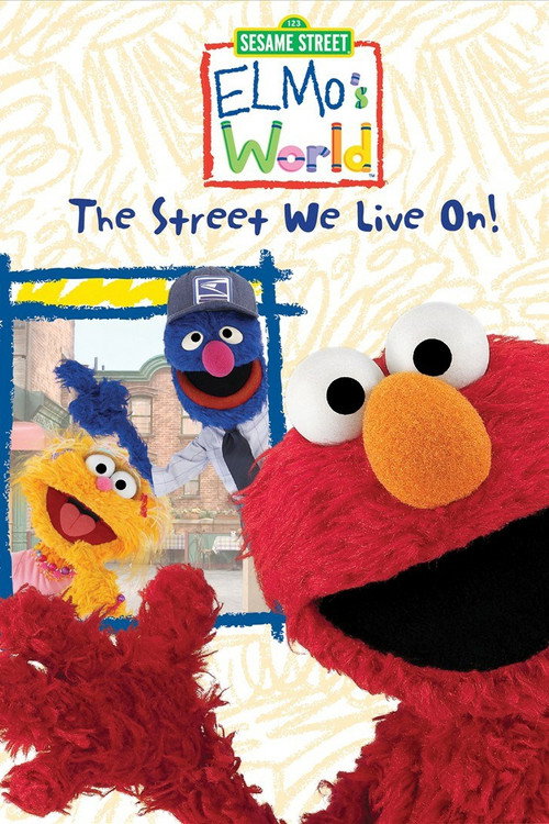 Постер фильма «Sesame Street: Elmo's World: The Street We Live On!»