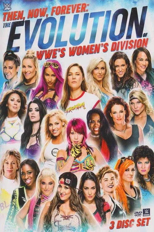 Постер фильма «Then, Now, Forever: The Evolution of WWE’s Women’s Division»