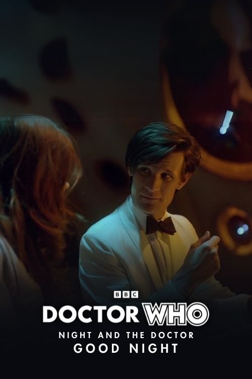 Постер фильма «Doctor Who - Night and the Doctor: Good Night»