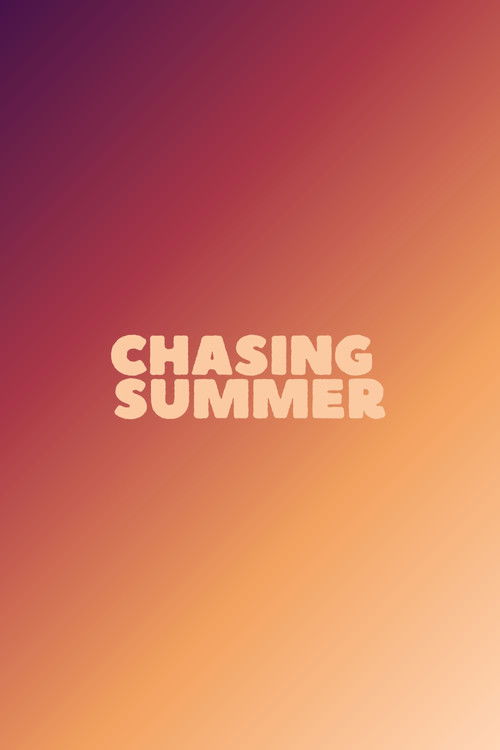 Постер фильма «Chasing Summer»