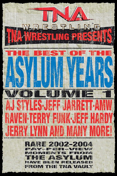 Постер фильма «TNA: Best of the Asylum Years, Vol 1»