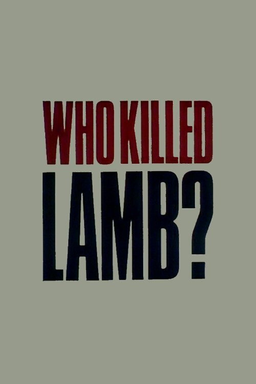 Постер фильма «Who Killed Lamb?»