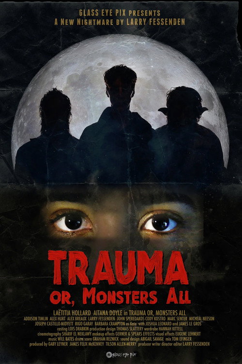 Постер фильма «Trauma, or Monsters All»