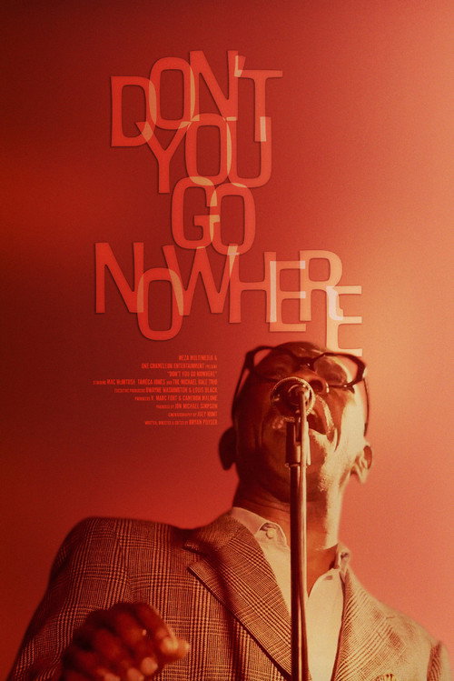 Постер фильма «Don't You Go Nowhere»