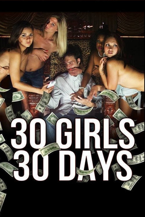Постер фильма «30 Girls 30 Days»