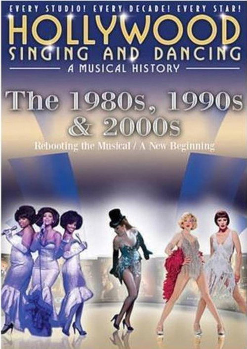Постер фильма «Hollywood Singing & Dancing: A Musical History - 1980s, 1990s and 2000s»