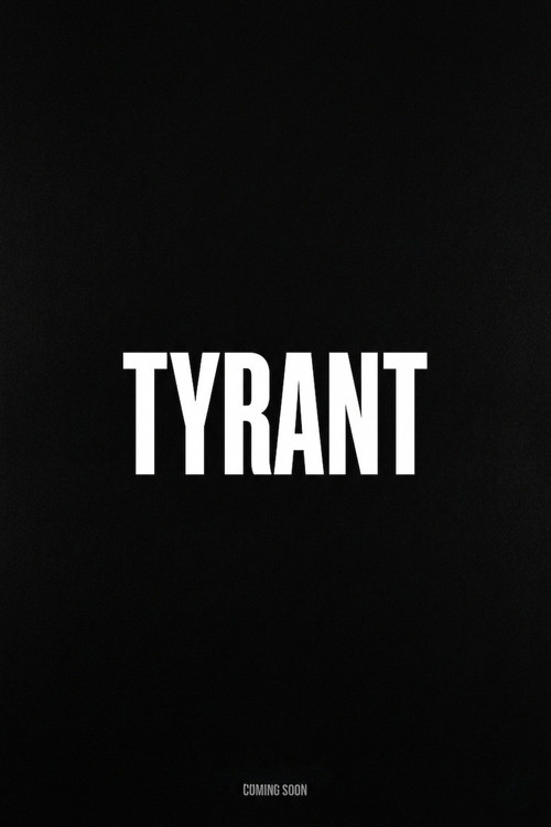 Постер фильма «Tyrant»