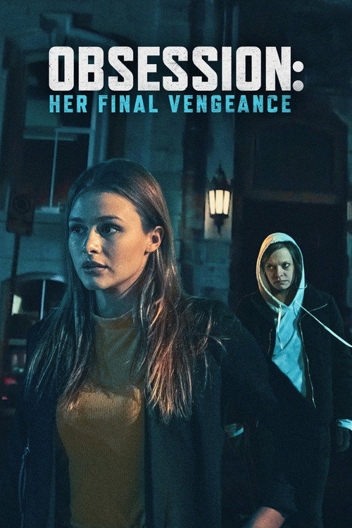 Постер фильма «Obsession: Her Final Vengeance»