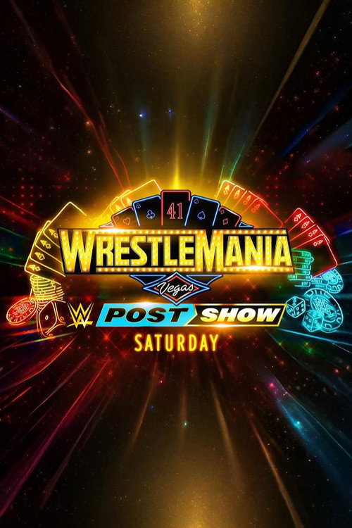 Постер фильма «WrestleMania 41 Saturday Post-Show»