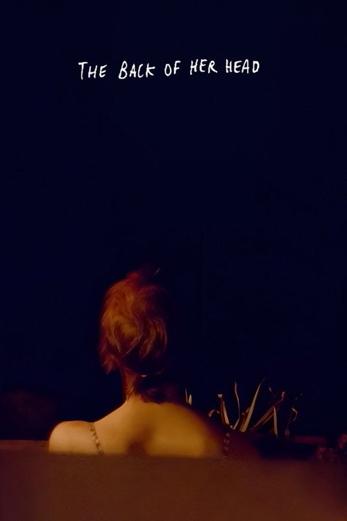 Постер фильма «The Back of Her Head»