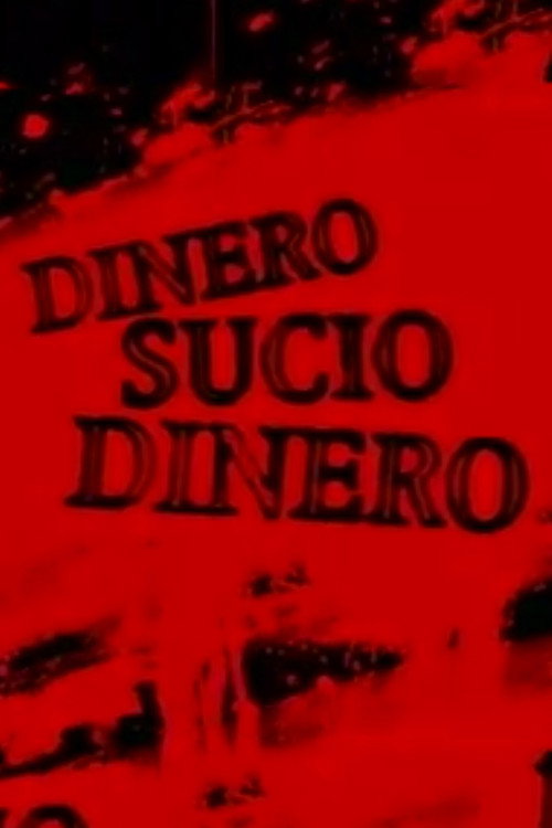Постер фильма «Dinero sucio»