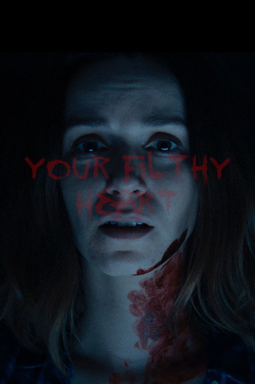 Постер фильма «Your Filthy Heart»