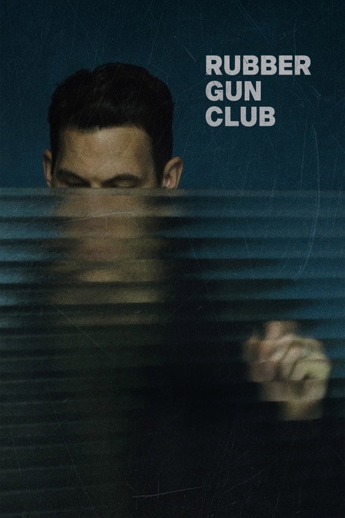 Постер фильма «Rubber Gun Club»